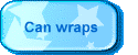 Can wraps